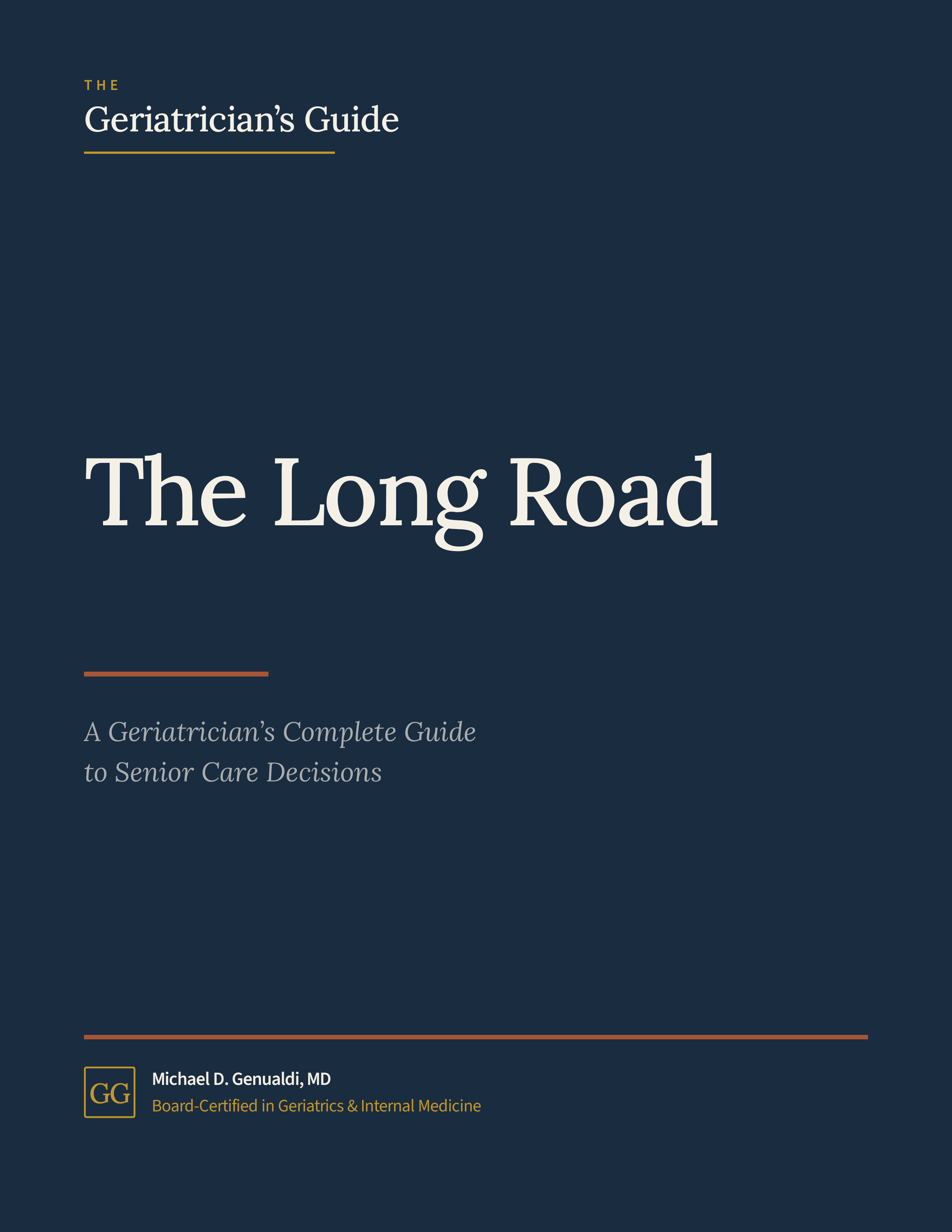 The Long Road — A Geriatrician's Complete Guide to Senior Care Decisions, by Michael D. Genualdi, MD